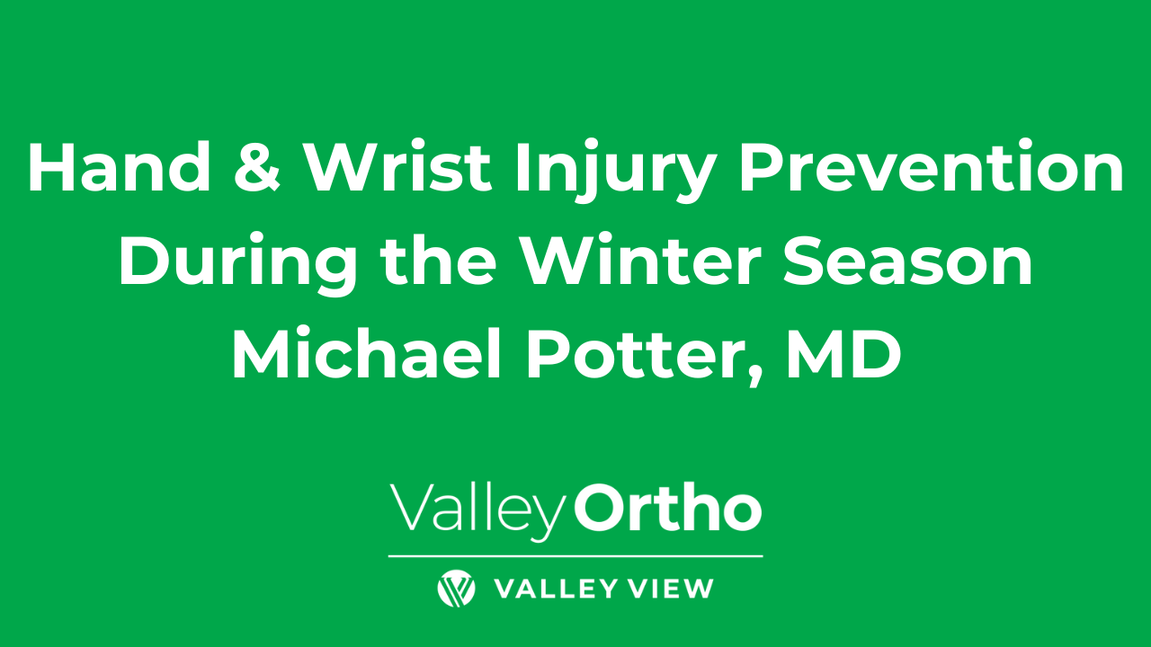 Hand & Wrist Injury Prevention During the Winter Season