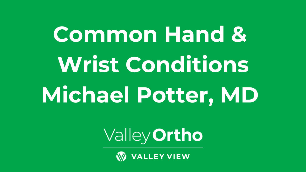 Common Hand & Wrist Conditions