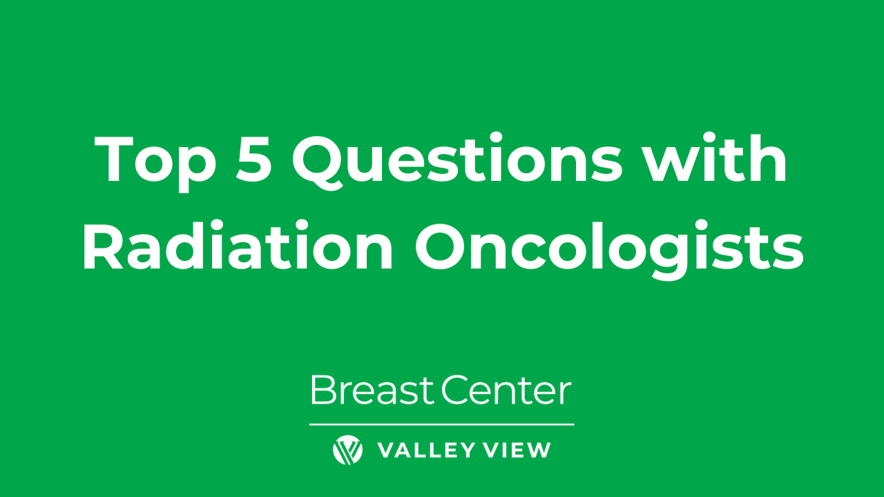 Top 5 questions with radiation oncologists