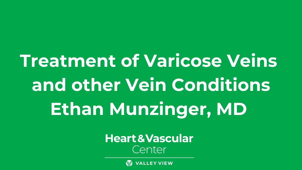Treatment of Varicose Veins and other Vein Conditions